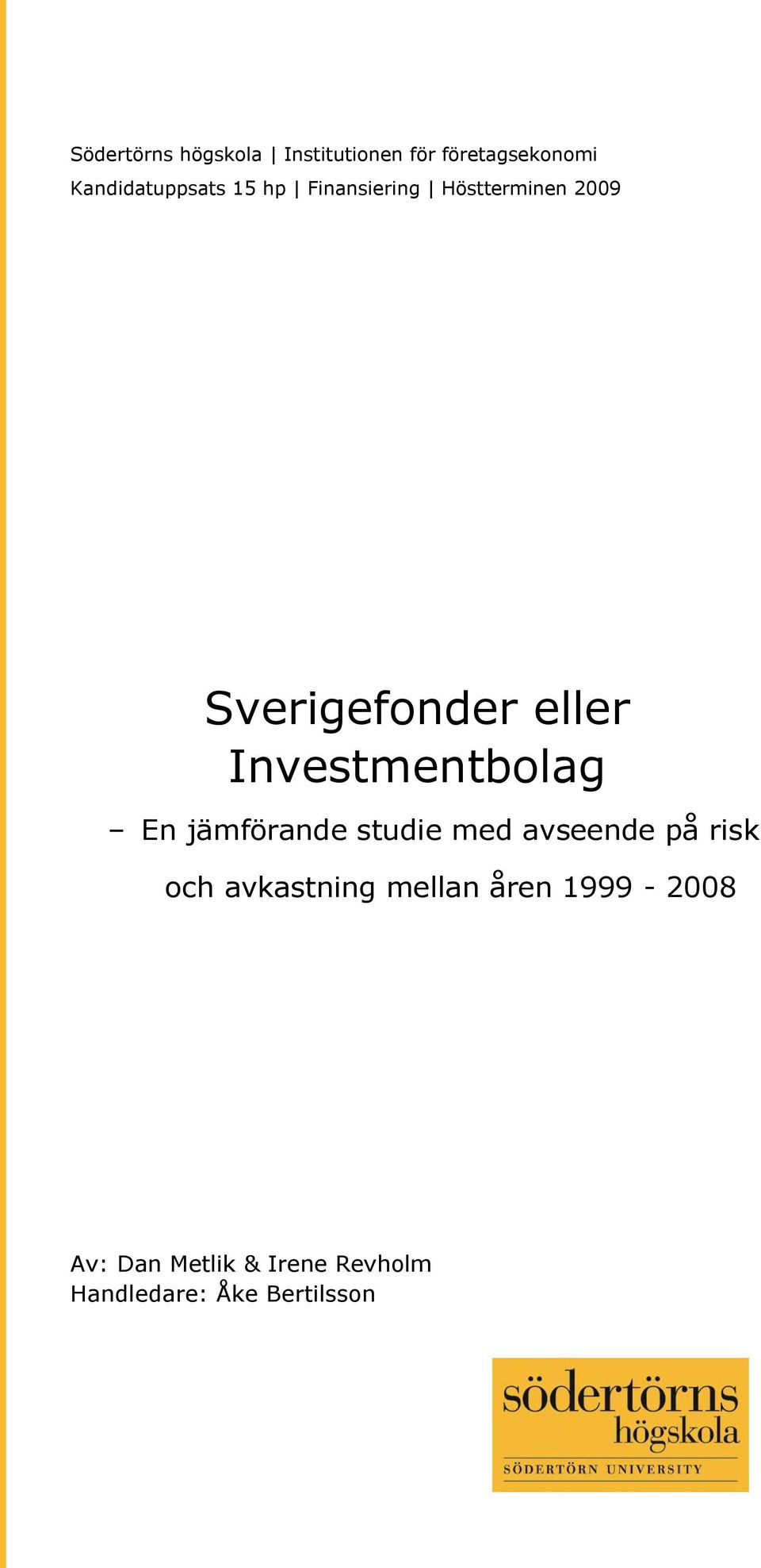 Investmentbolag En jämförande studie med avseende på risk och