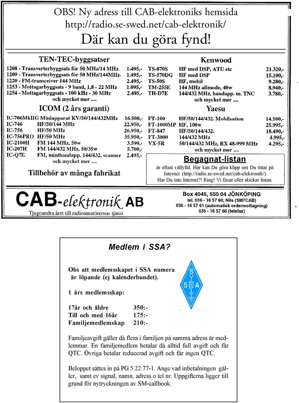 Obs att medlemsskapet i SSA numera är löpande (ej kalenderbundet).