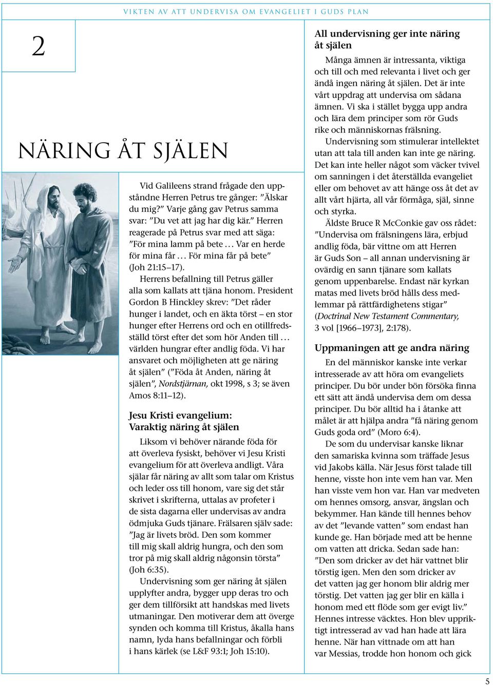 Herrens befallning till Petrus gäller alla som kallats att tjäna honom.
