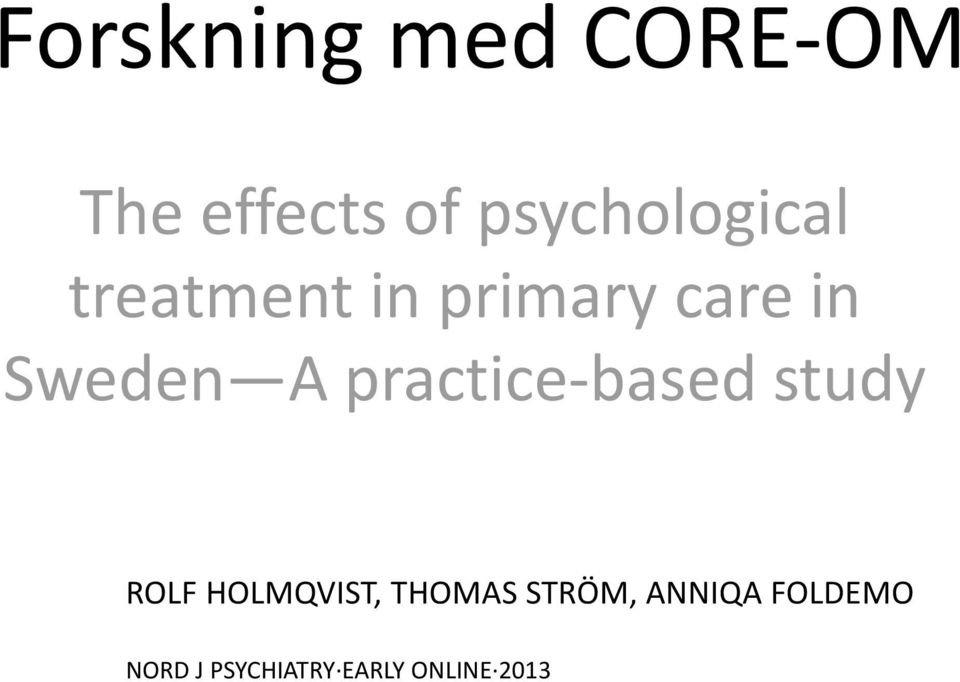 Sweden A practice-based study ROLF HOLMQVIST,