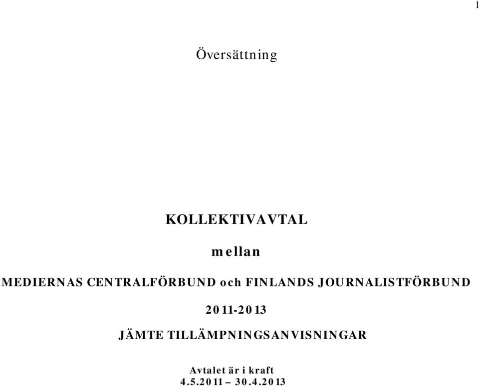 JOURNALISTFÖRBUND 2011-2013 JÄMTE