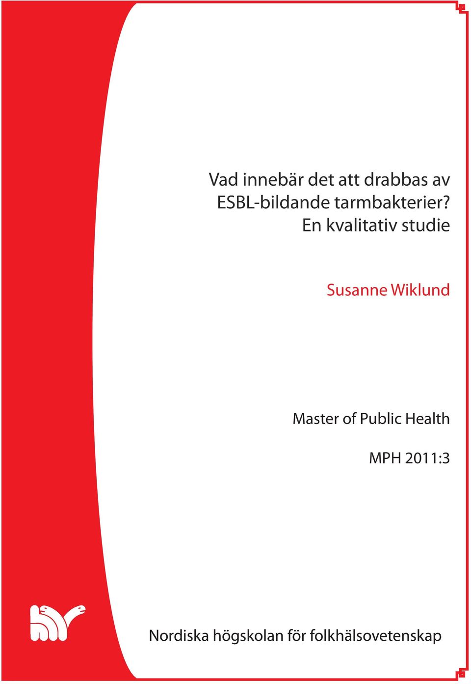 En kvalitativ studie Susanne Wiklund Master