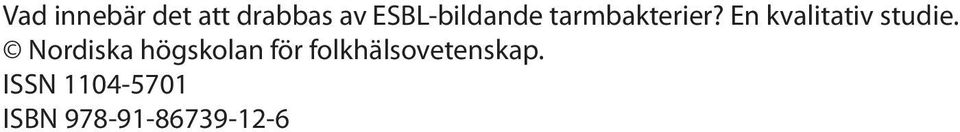 En kvalitativ studie.
