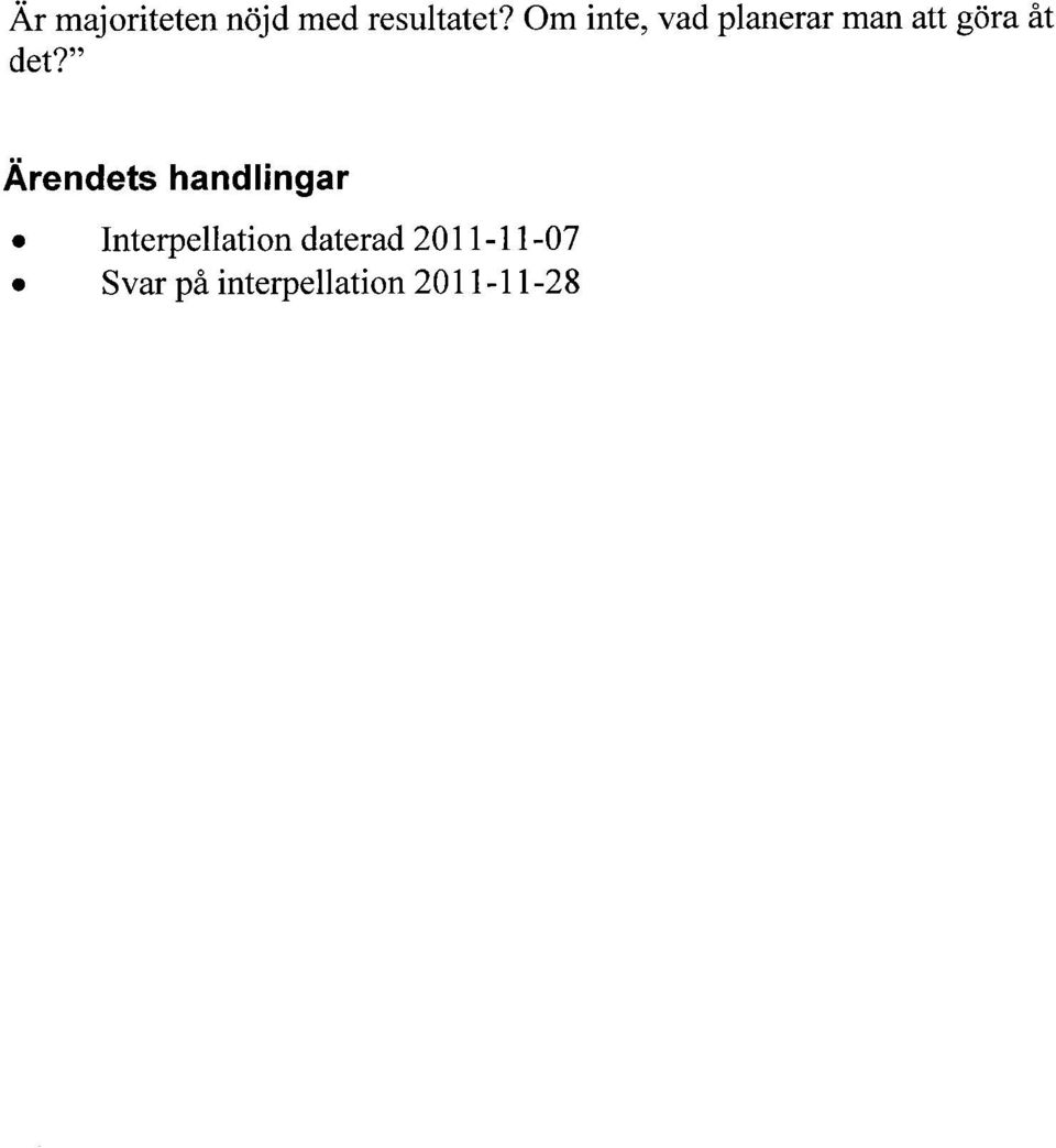 " Ärendets handlingar Interpellation