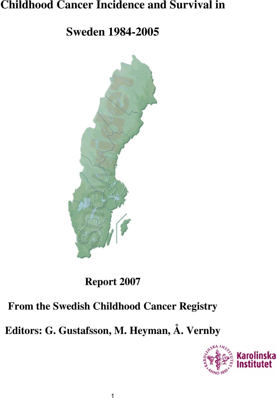 From the Swedish Childhood Cancer