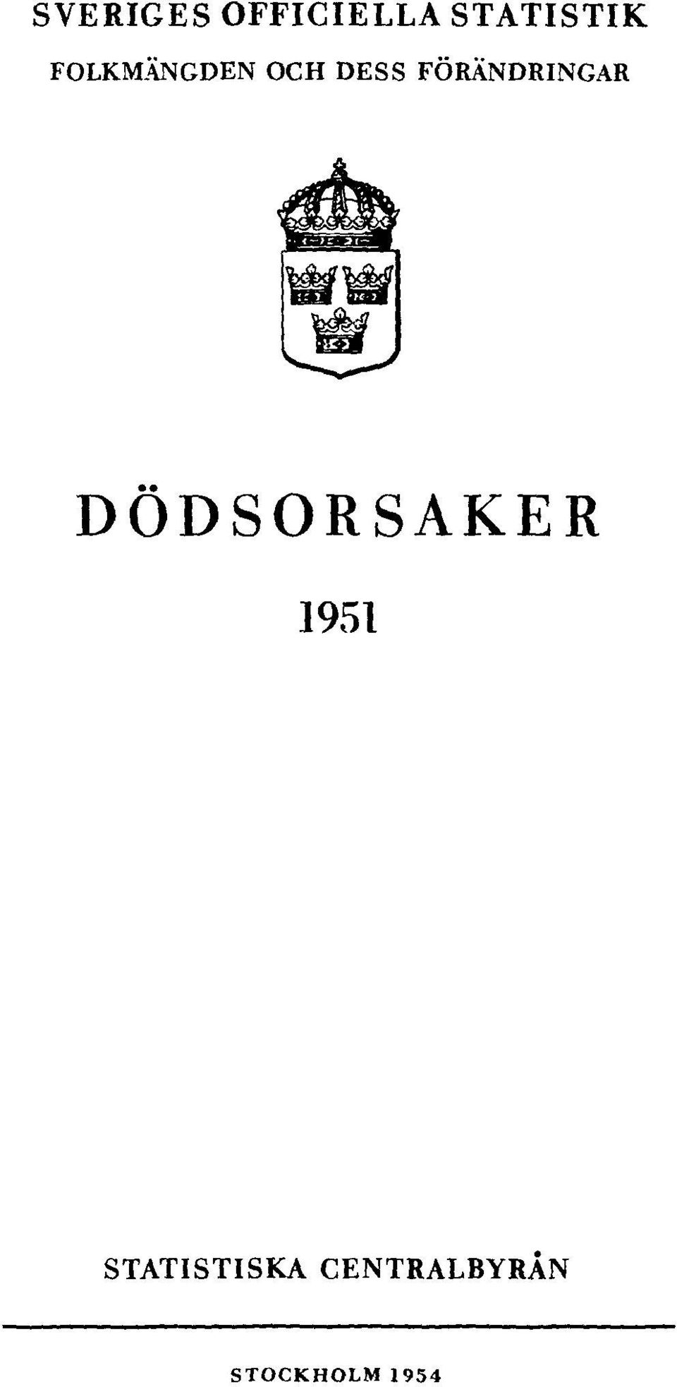 FÖRÄNDRINGAR DÖDSORSAKER 1951