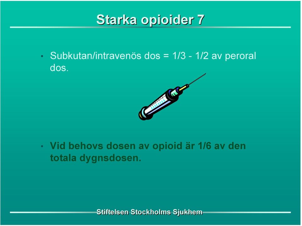 1/3-1/2 av peroral dos.