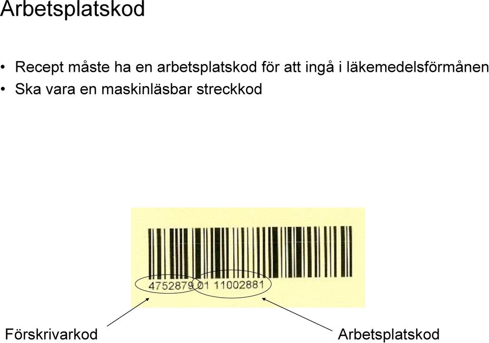 läkemedelsförmånen Ska vara en