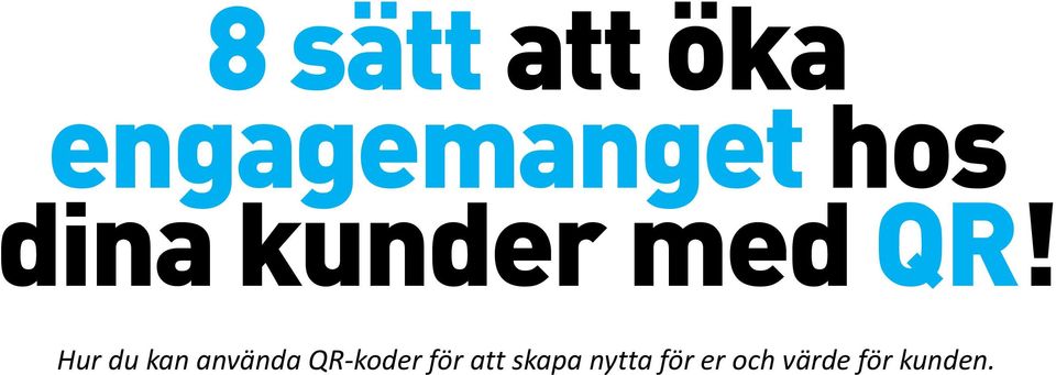 Hur du kan använda QR-koder för