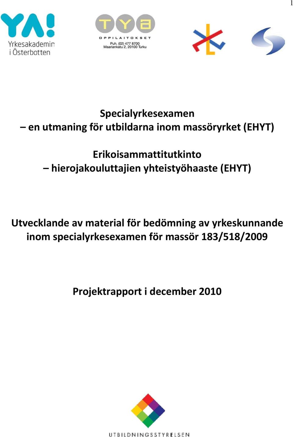 (EHYT) Utvecklande av material för bedömning av yrkeskunnande inom