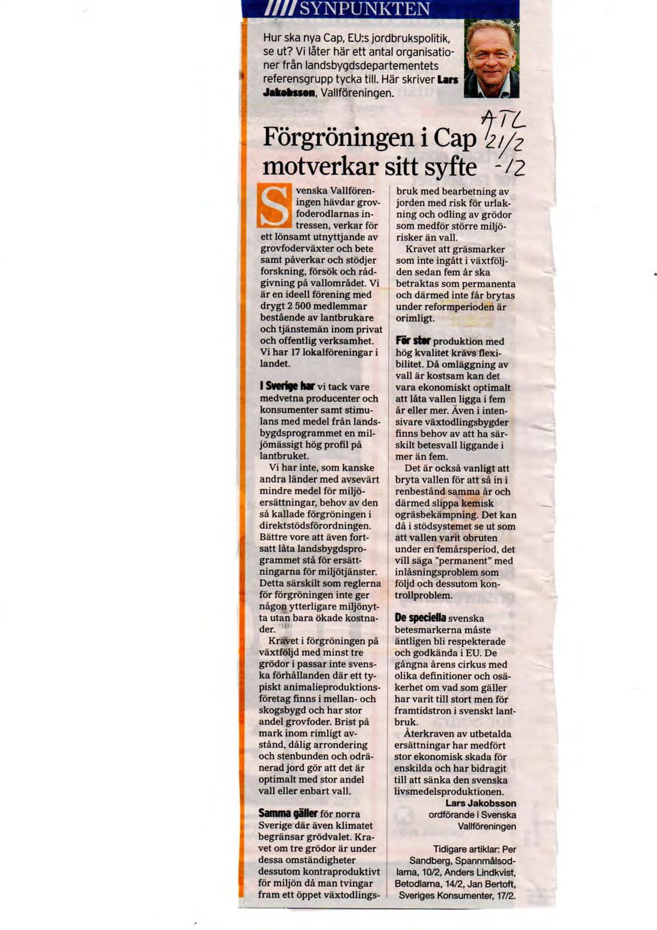 forskning, forsok och radgivning pa vallomradet. Vi ar en ideell forening med drygt 2 500 medlemmar bestaende av lantbrukare och tjansteman inom privat och offentlig verksamhet.