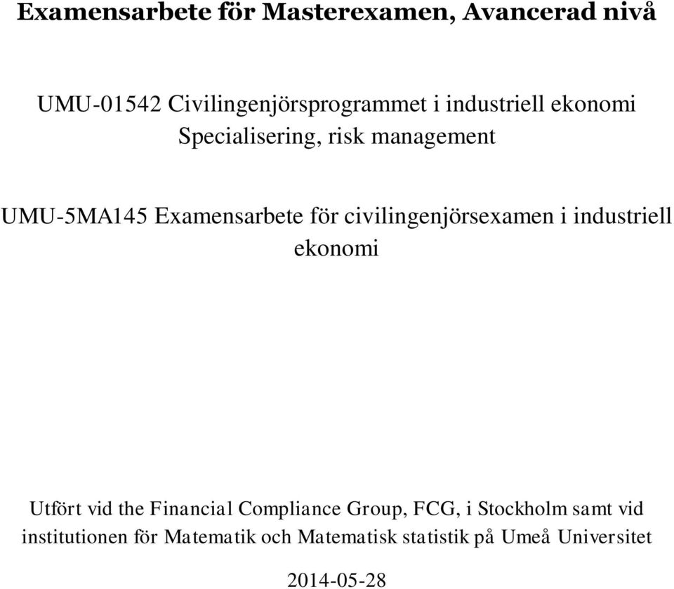 UMU-5MA145 Examensarbete för civilingenjörsexamen i industriell ekonomi Utfört