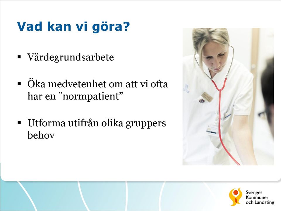 medvetenhet om att vi ofta har