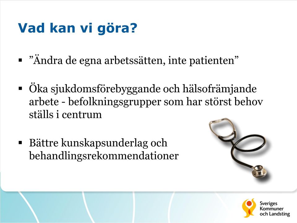 sjukdomsförebyggande och hälsofrämjande arbete -
