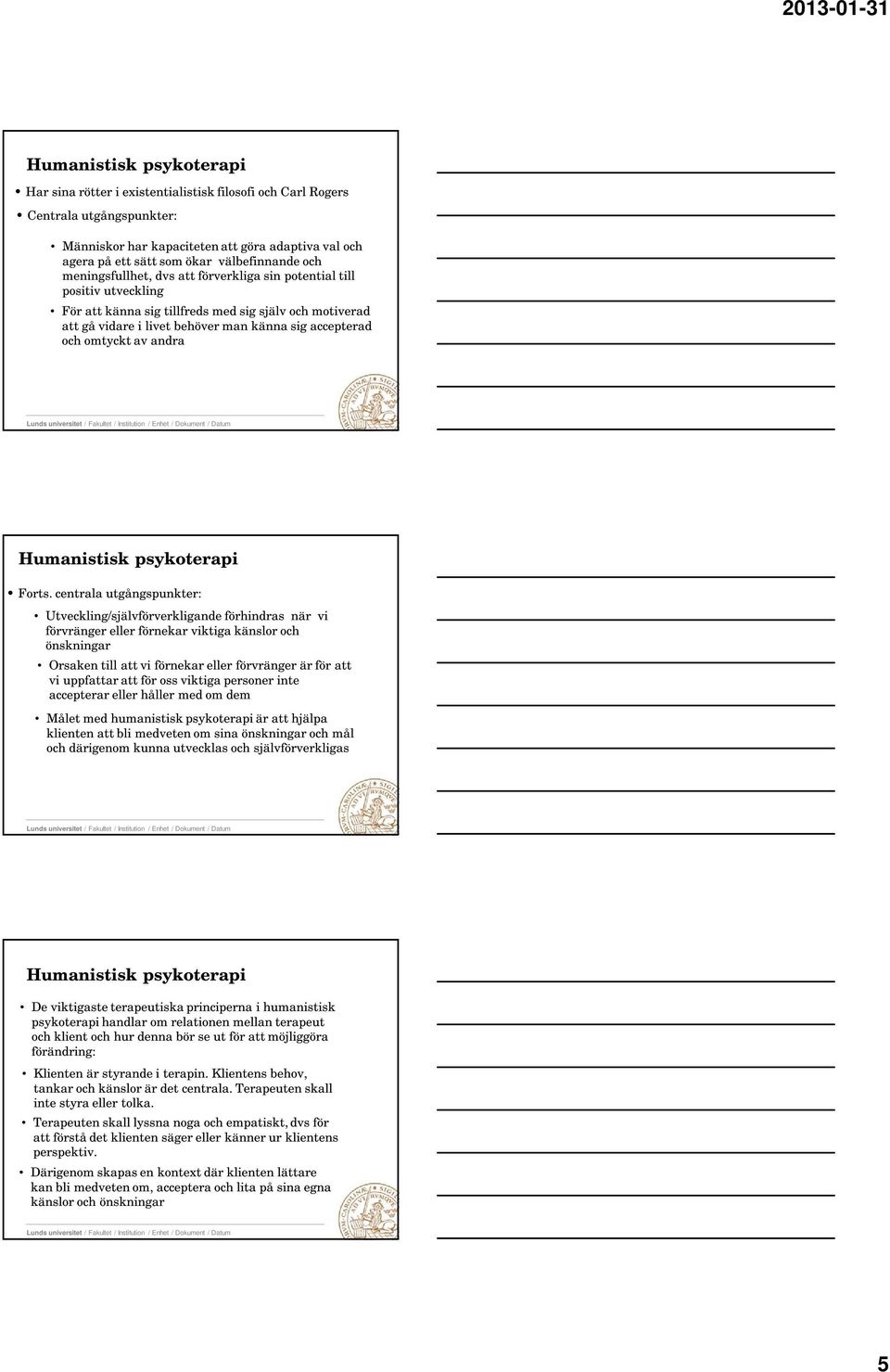accepterad och omtyckt av andra Humanistisk psykoterapi Forts.