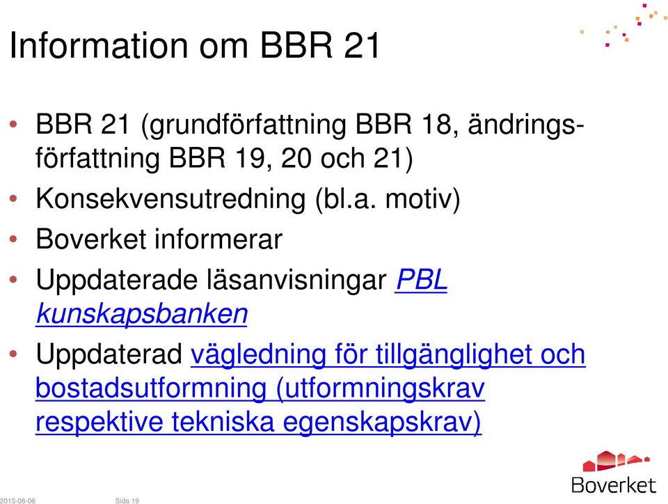 motiv) Boverket informerar Uppdaterade läsanvisningar PBL kunskapsbanken