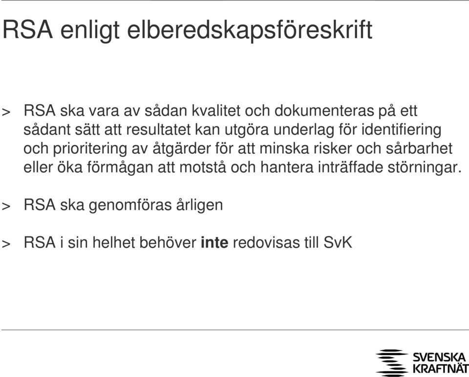 åtgärder för att minska risker och sårbarhet eller öka förmågan att motstå och hantera