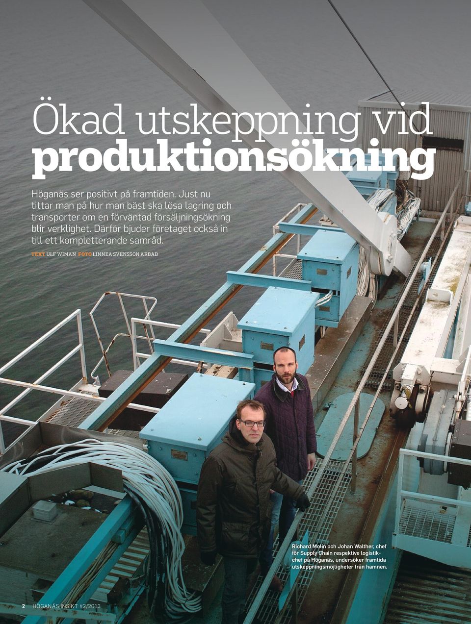 Därför bjuder företaget också in till ett kompletterande samråd.