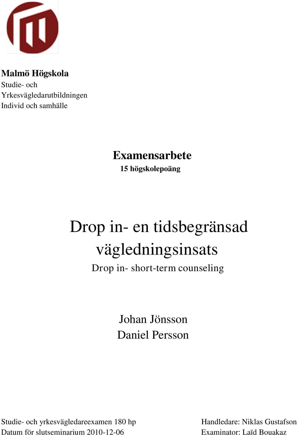 short-term counseling Johan Jönsson Daniel Persson Studie- och yrkesvägledareexamen