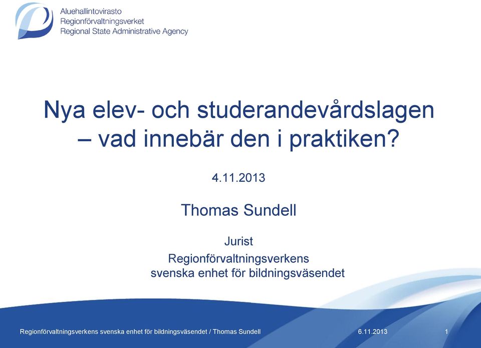 2013 Thomas Sundell Jurist Regionförvaltningsverkens svenska