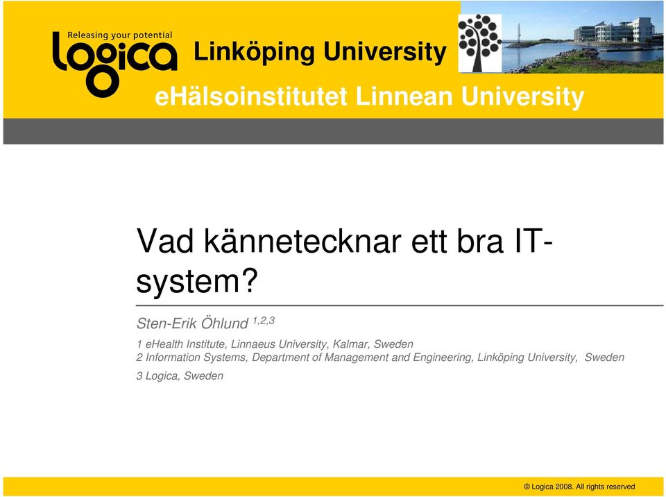 Sweden 2 Information Systems, Department of Management and Engineering,