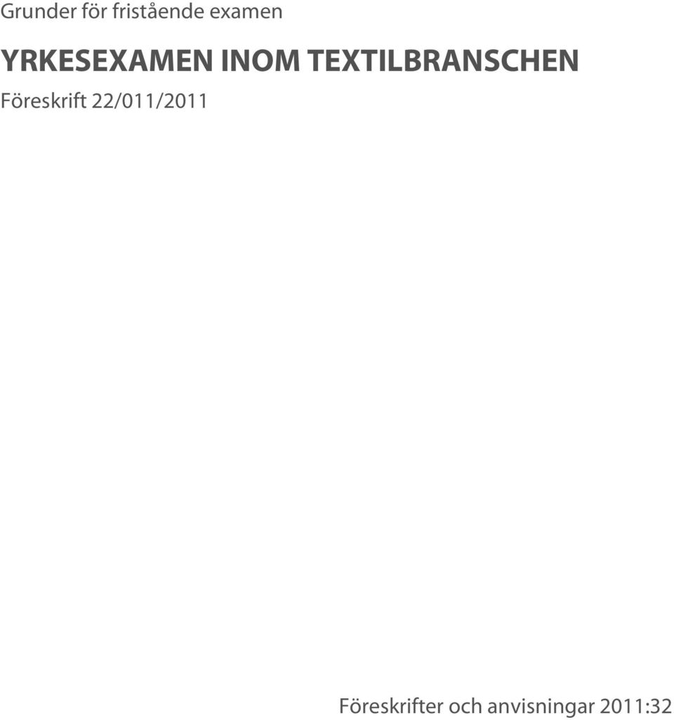 TEXTILBRANSCHEN Föreskrift