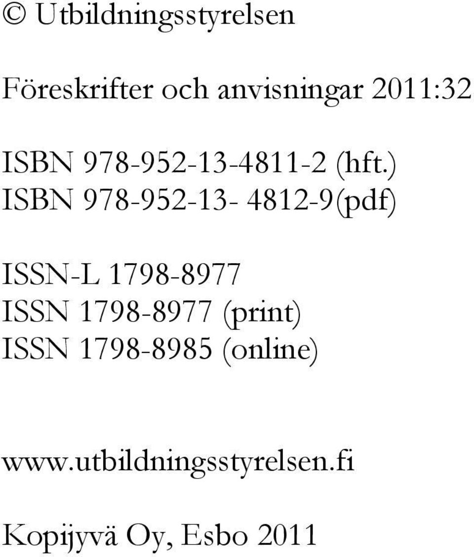 ) ISBN 978-952-13-4812-9(pdf) ISSN-L 1798-8977 ISSN