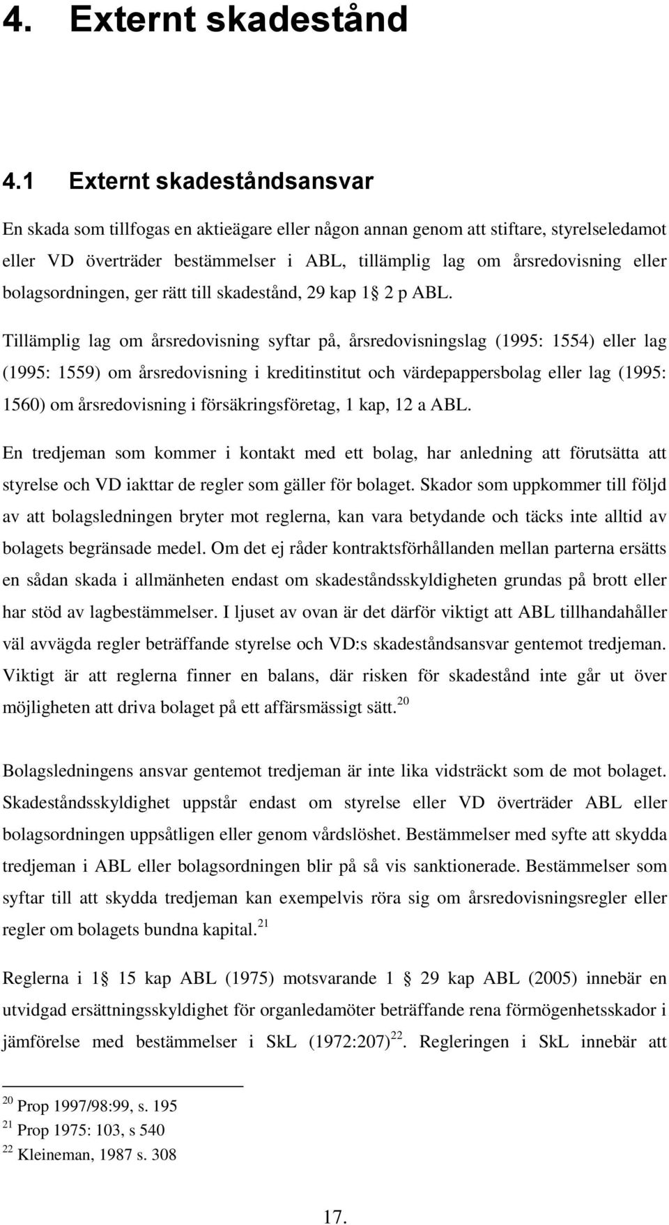 bolagsordningen, ger rätt till skadestånd, 29 kap 1 2 p ABL.