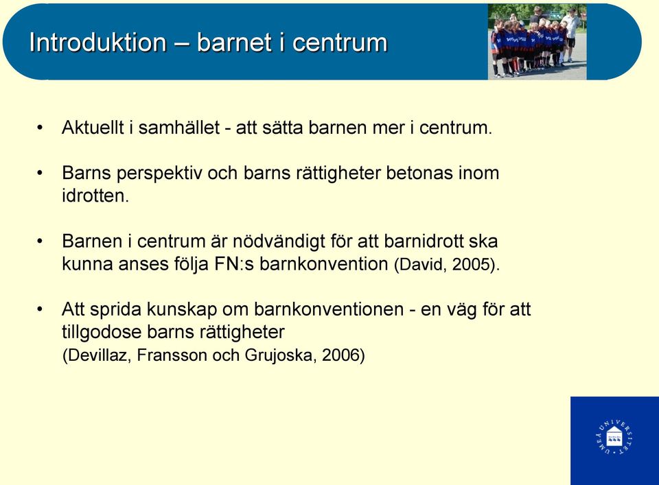 Barnen i centrum är nödvändigt för att barnidrott ska kunna anses följa FN:s barnkonvention