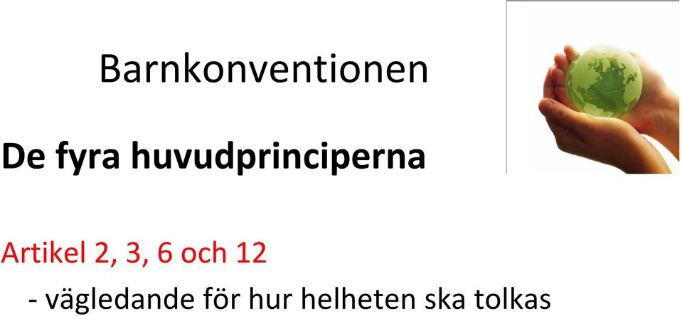 2, 3, 6 och 12 vägledande