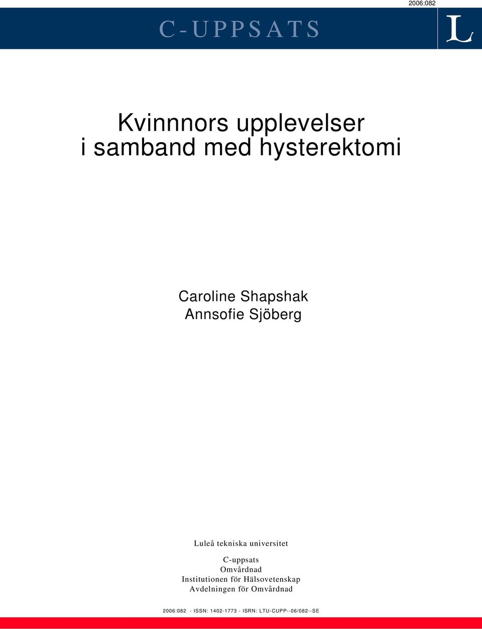 universitet C-uppsats Omvårdnad Institutionen för Hälsovetenskap