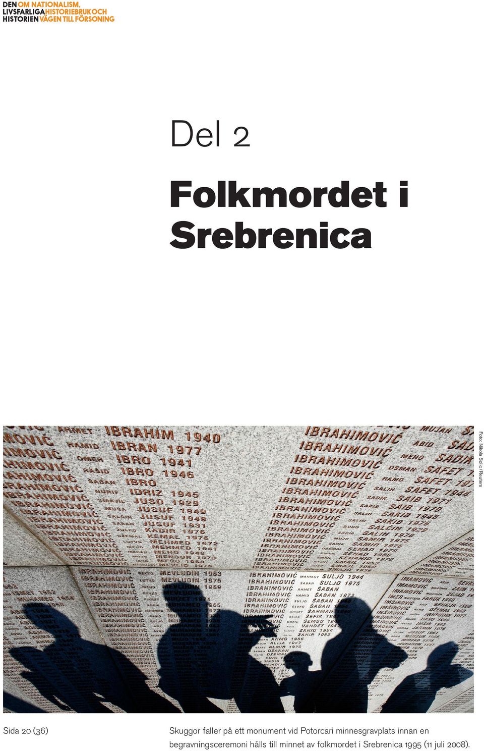Potorcari minnesgravplats innan en begravningsceremoni