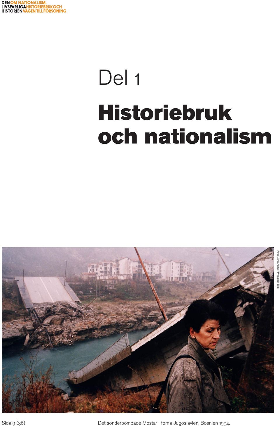 Sida 9 (36) Det sönderbombade