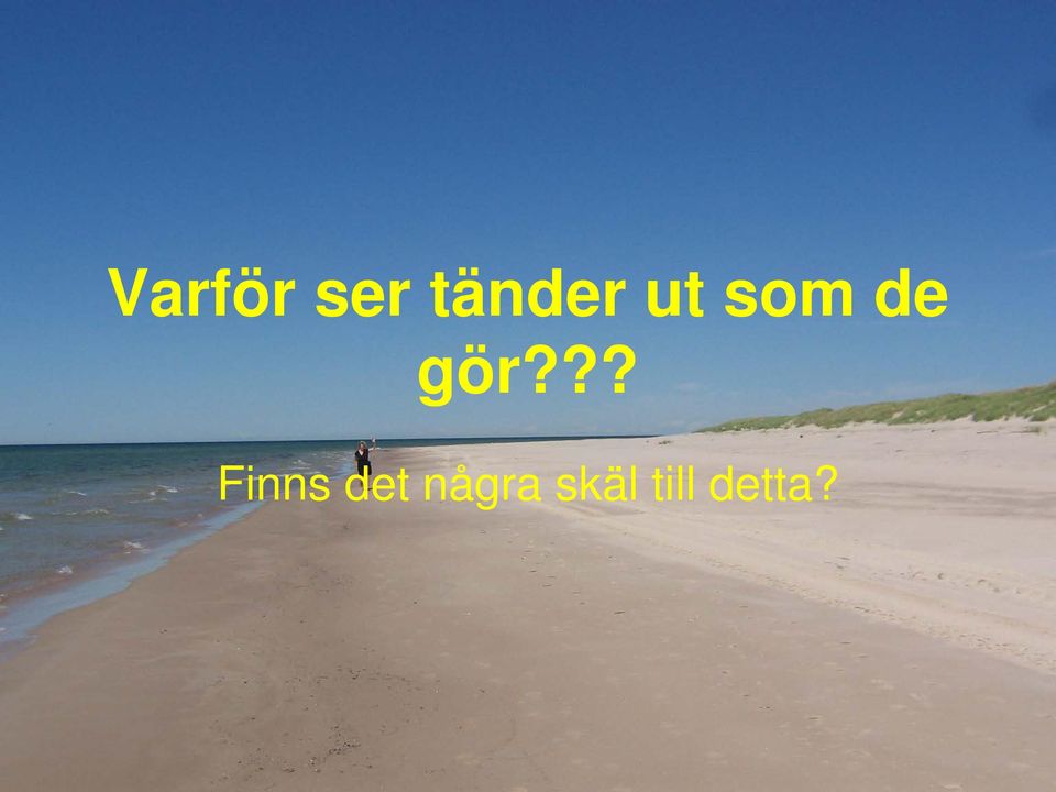 gör??? Finns det