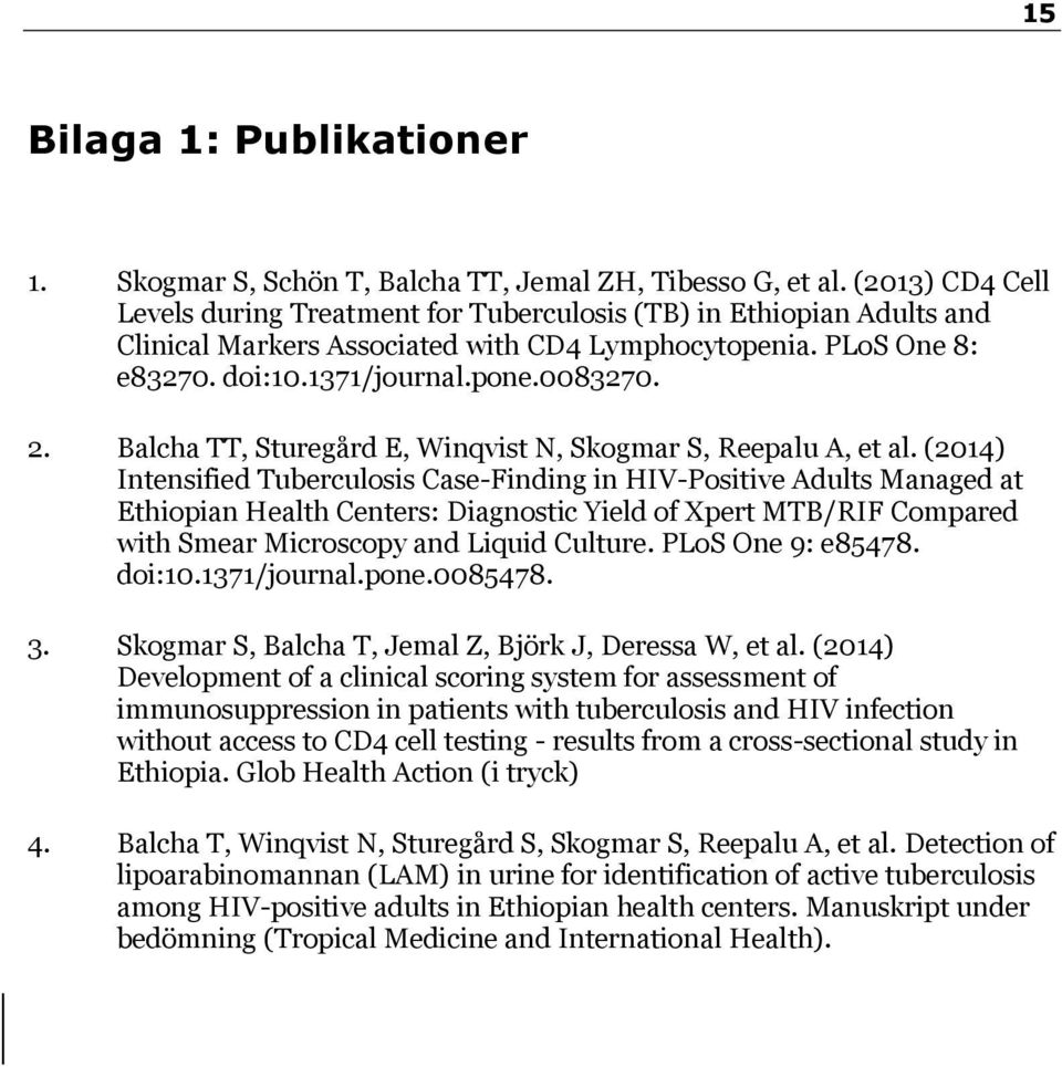 Balcha TT, Sturegård E, Winqvist N, Skogmar S, Reepalu A, et al.