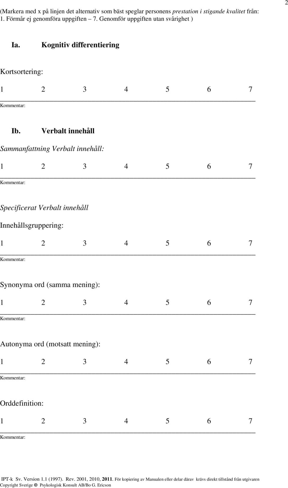 Verbalt innehåll Sammanfattning Verbalt innehåll: Specificerat Verbalt innehåll