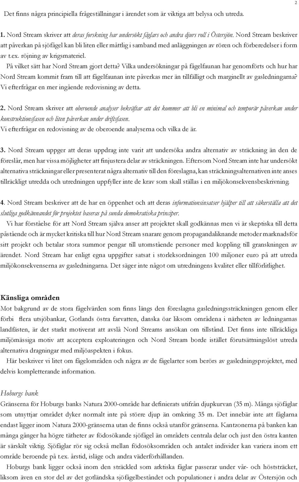 På vilket sätt har Nord Stream gjort detta?