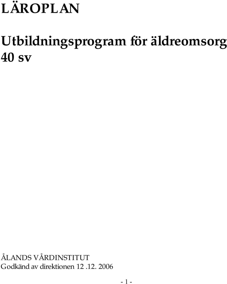 äldreomsorg 40 sv ÅLANDS