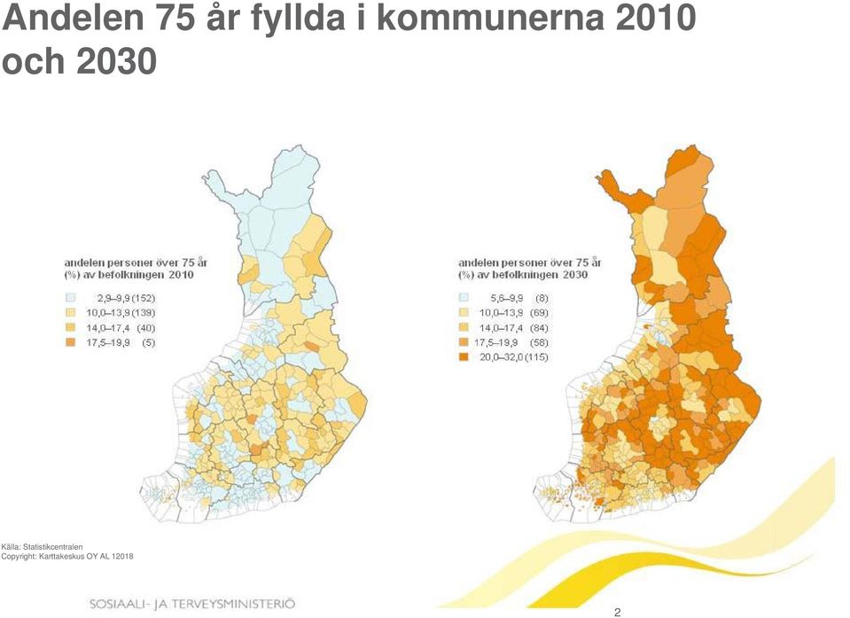 Källa: Statistikcentralen ik