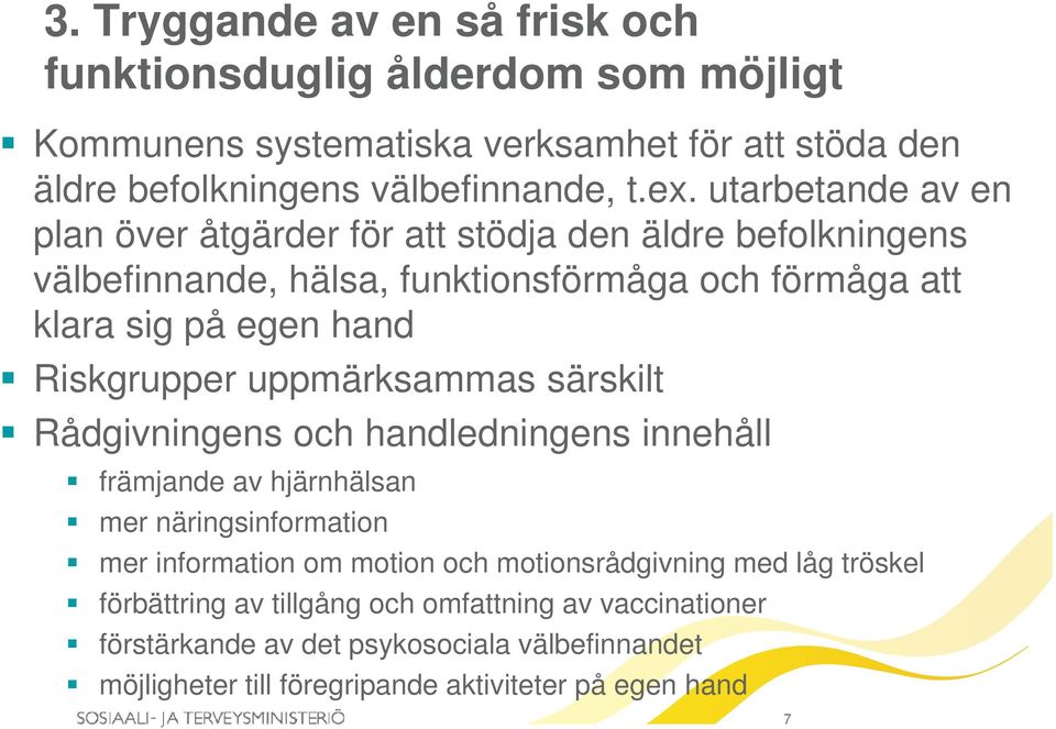 uppmärksammas särskilt Rådgivningens i och handledningens d innehåll främjande av hjärnhälsan mer näringsinformation mer information om motion och motionsrådgivning