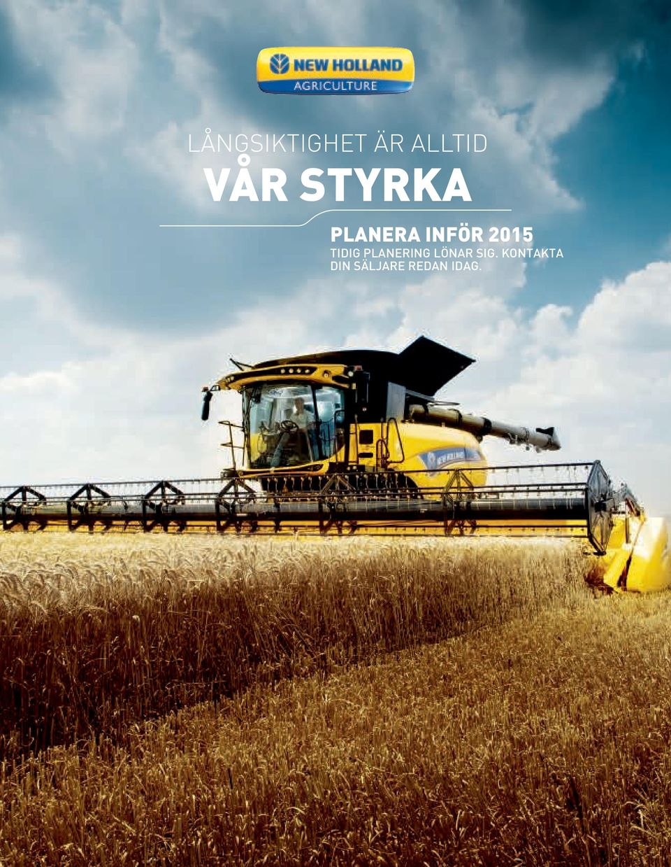 tidig planering lönar sig.