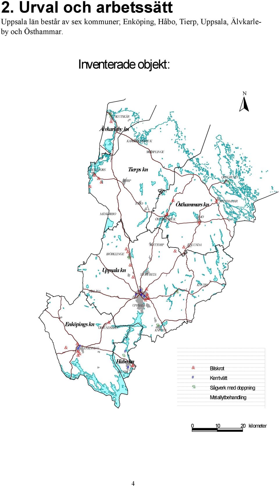 Östhammars kn GIMO ÖSTERBYBRUK ÖSTHAMMAR BJÖRKLINGE %U Uppsala kn $T STORVRETA SKYTTORP ALUNDA JÄRLÅSA $T #S #S $T #S $T $T #S UPPSALA %U