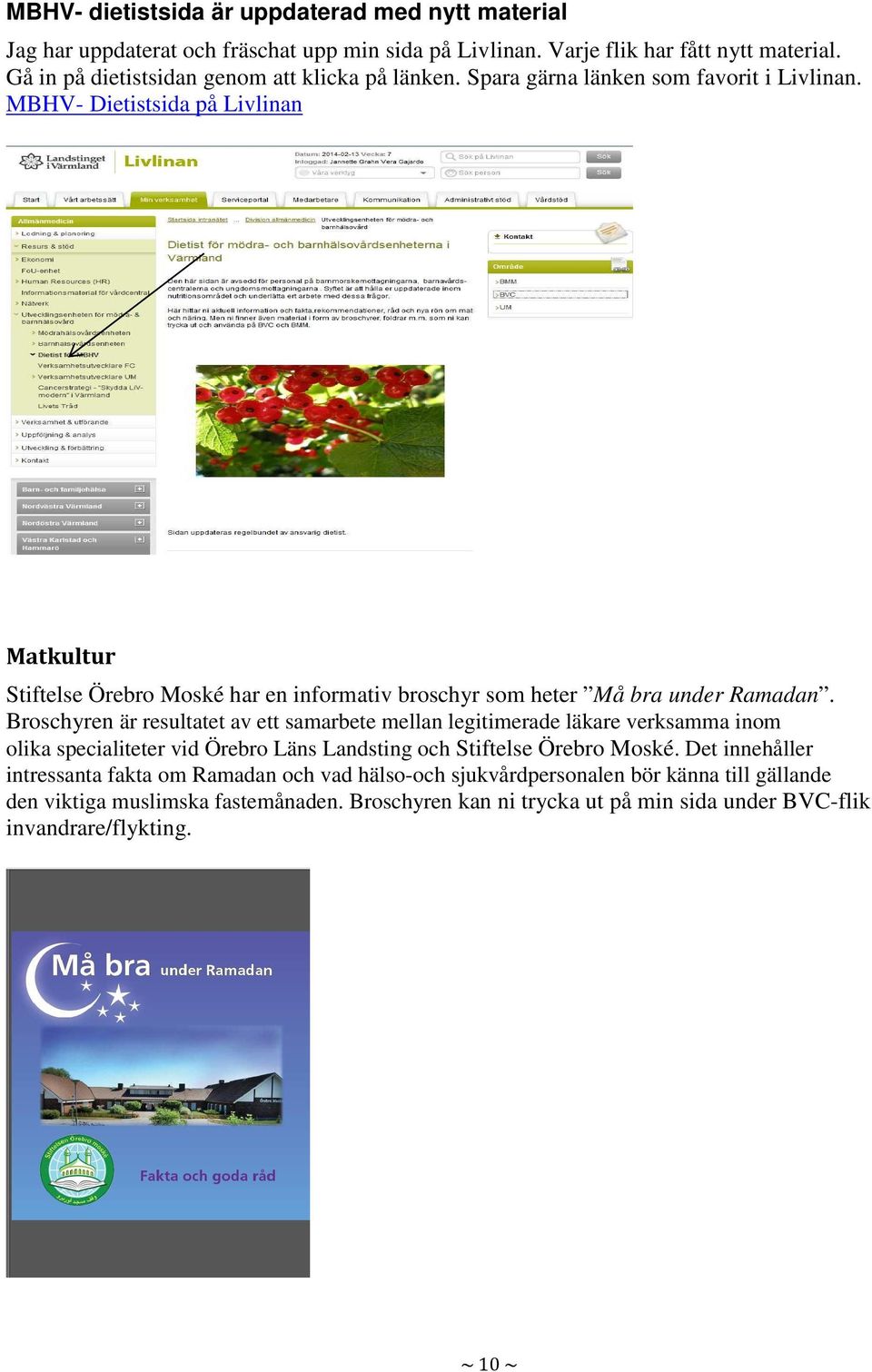 MBHV- Dietistsida på Livlinan Matkultur Stiftelse Örebro Moské har en informativ broschyr som heter Må bra under Ramadan.