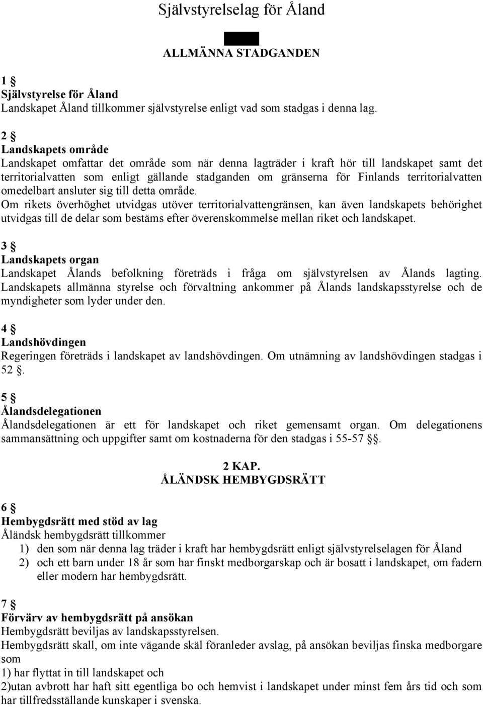 territorialvatten omedelbart ansluter sig till detta område.