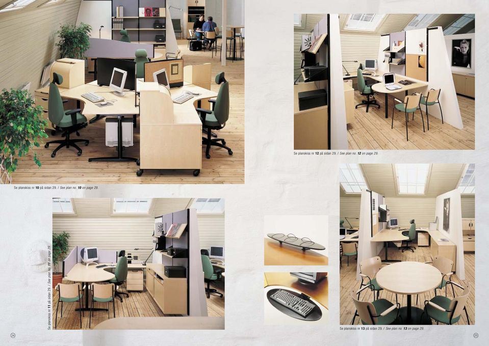 Se planskiss nr 11 på sidan 29. / See plan no. 11 on page 29.
