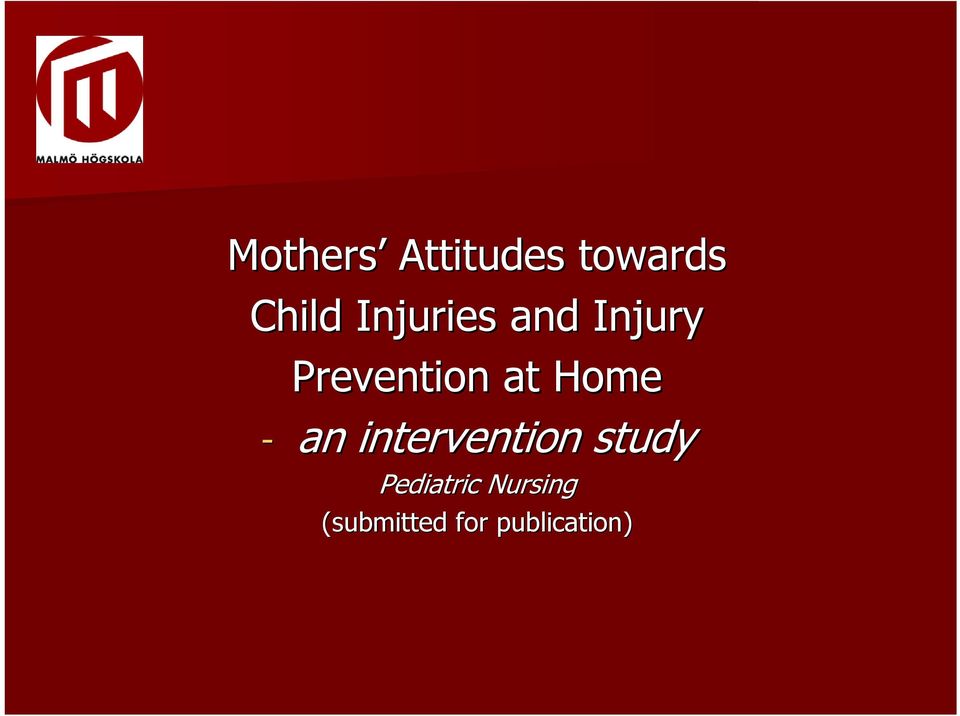 Home - an intervention study