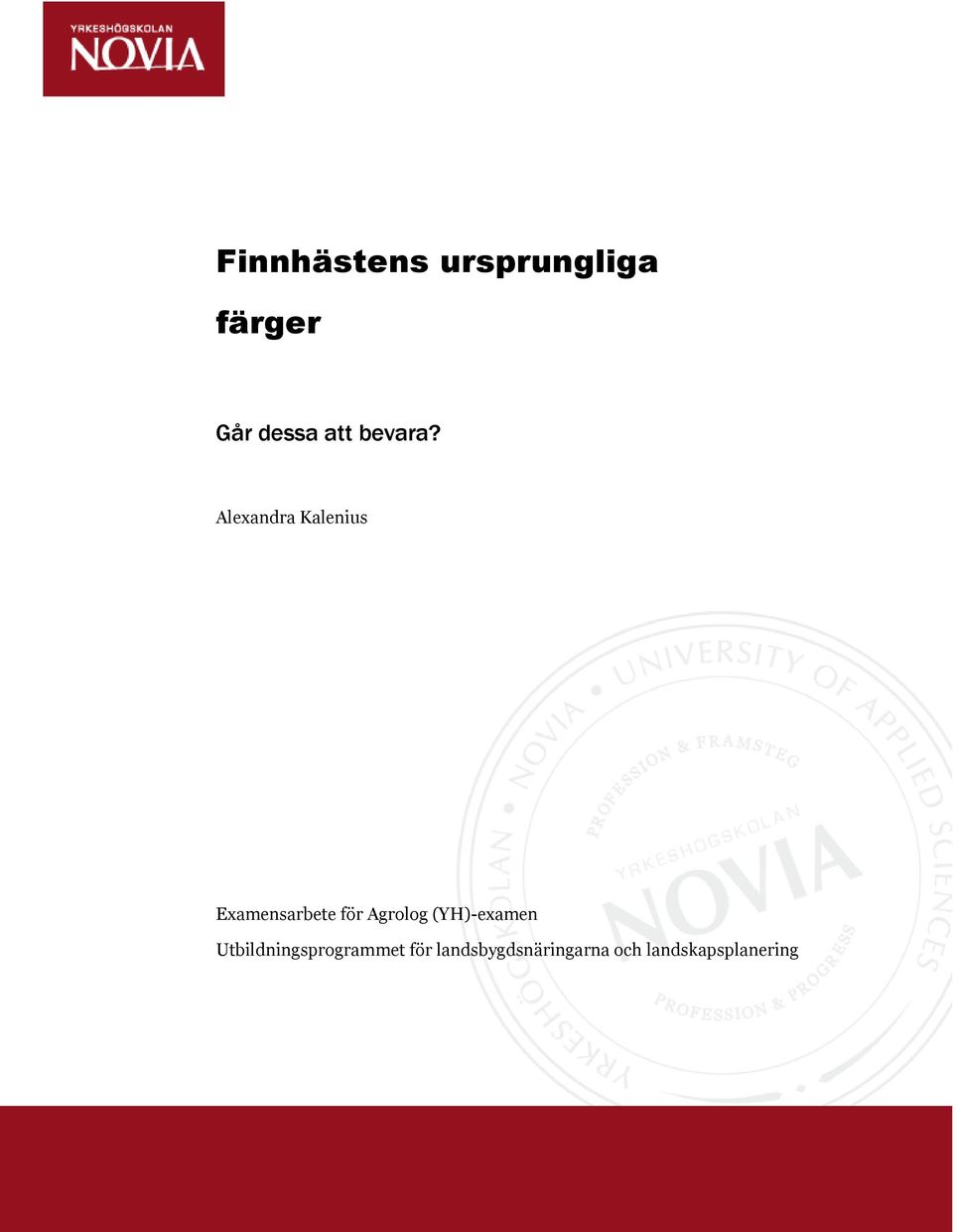 Alexandra Kalenius Examensarbete för Agrolog