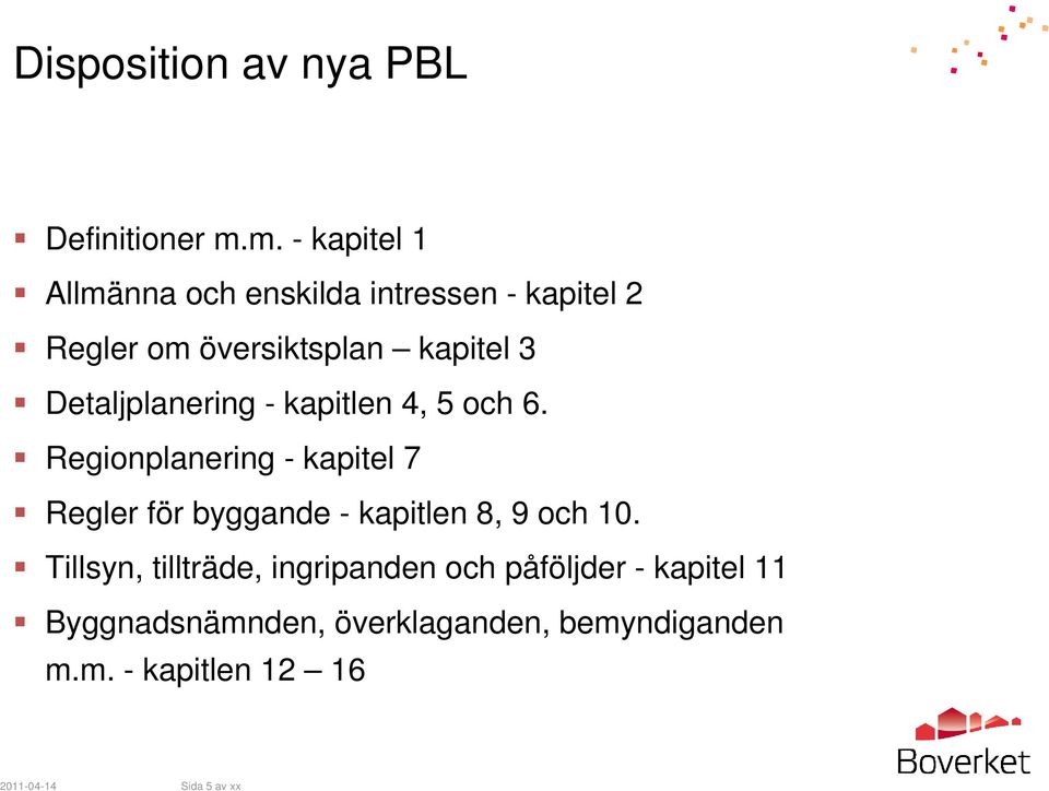 Detaljplanering - kapitlen 4, 5 och 6.