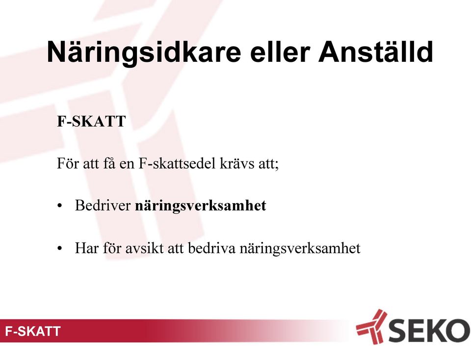 näringsverksamhet Har för