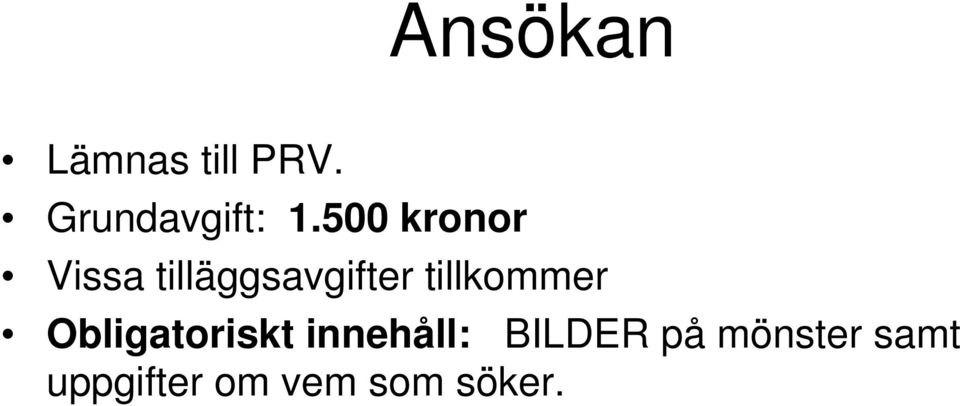 tillkommer Obligatoriskt innehåll: